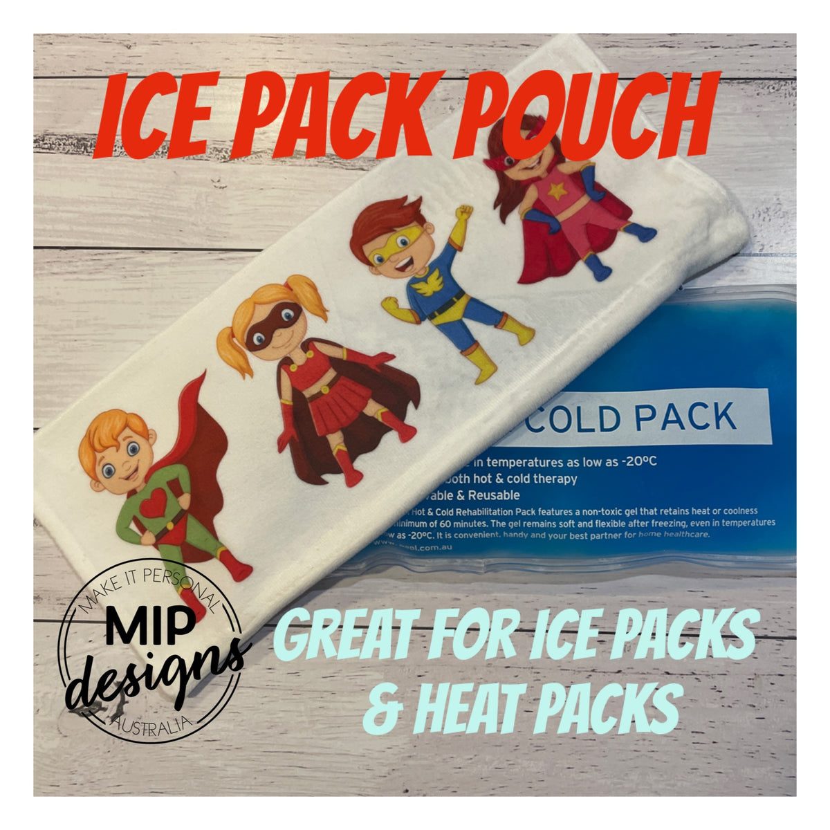 Ice Pack/ Heat Pack Sleeves Make It Personal Designs Australia